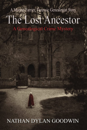 The Lost Ancestor (The Forensic Genealogist Series)