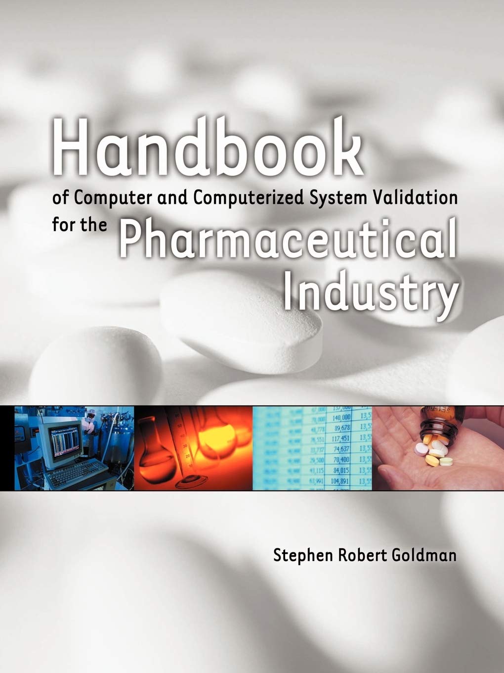 Handbook of Computer and Computerized System Validation for the Pharmaceutical Industry (1st Books Library),Used