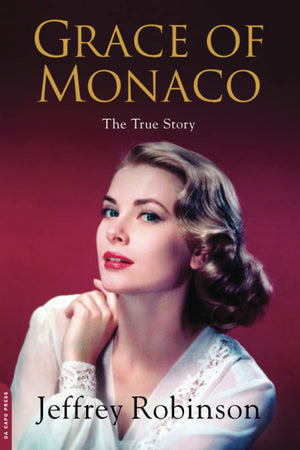 Grace Of Monaco: The True Story