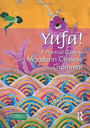 YUFA!: A Practical Guide to Mandarin Chinese Grammar (Routledge Concise Grammars),Used