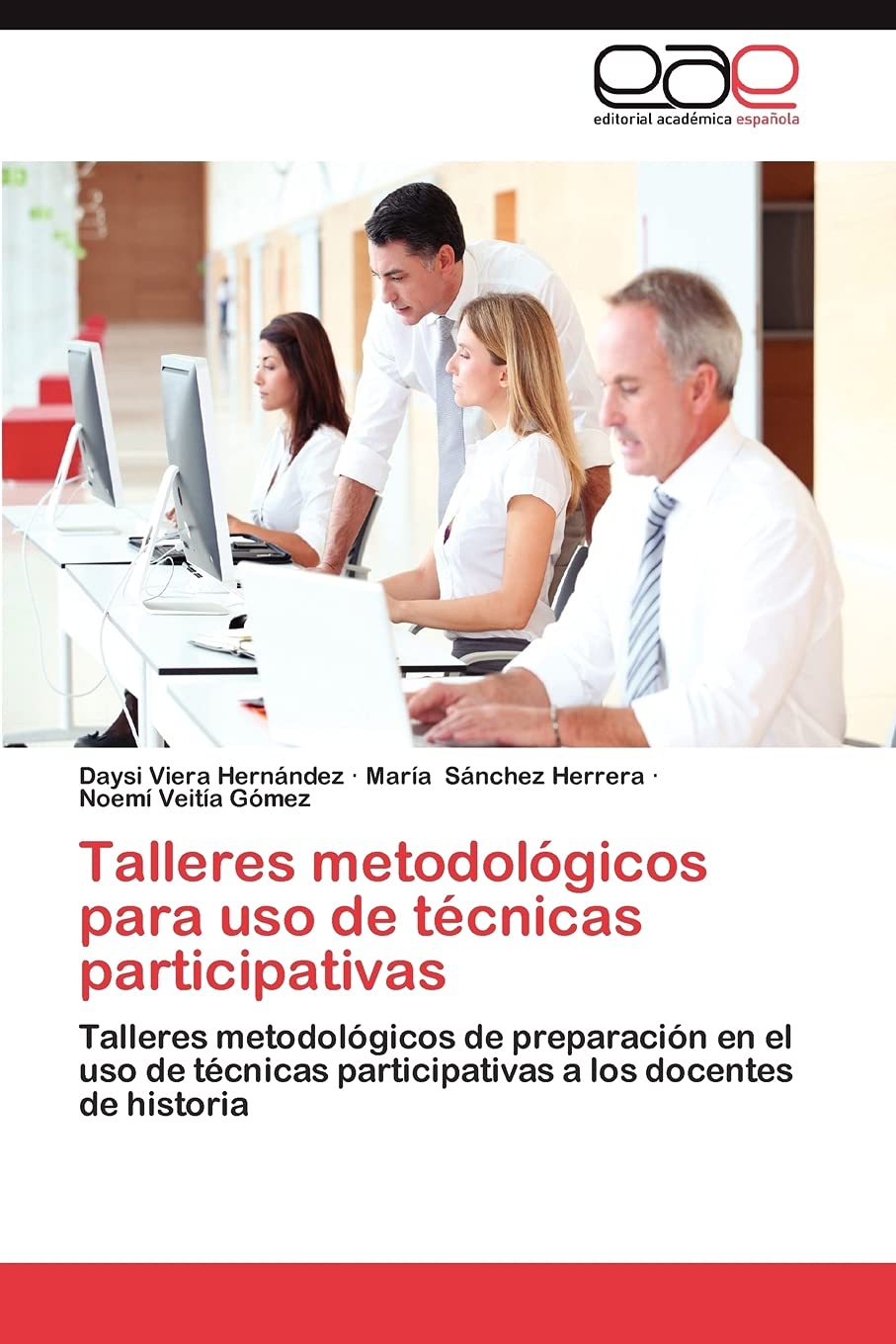 Talleres metodolgicos para uso de tcnicas participativas: Talleres metodolgicos de preparacin en el uso de tcnicas par,Used