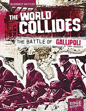 The World Collides: The Battle of Gallipoli (Edge Books),Used