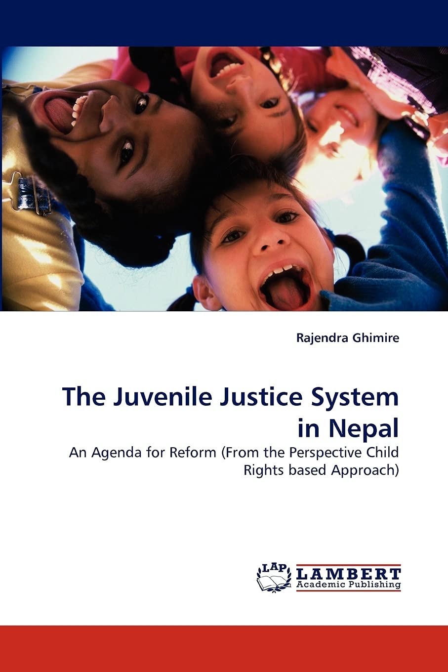 The Juvenile Justice System in Nepal: An Agenda for Reform (From the Perspective Child Rights based Approach),Used