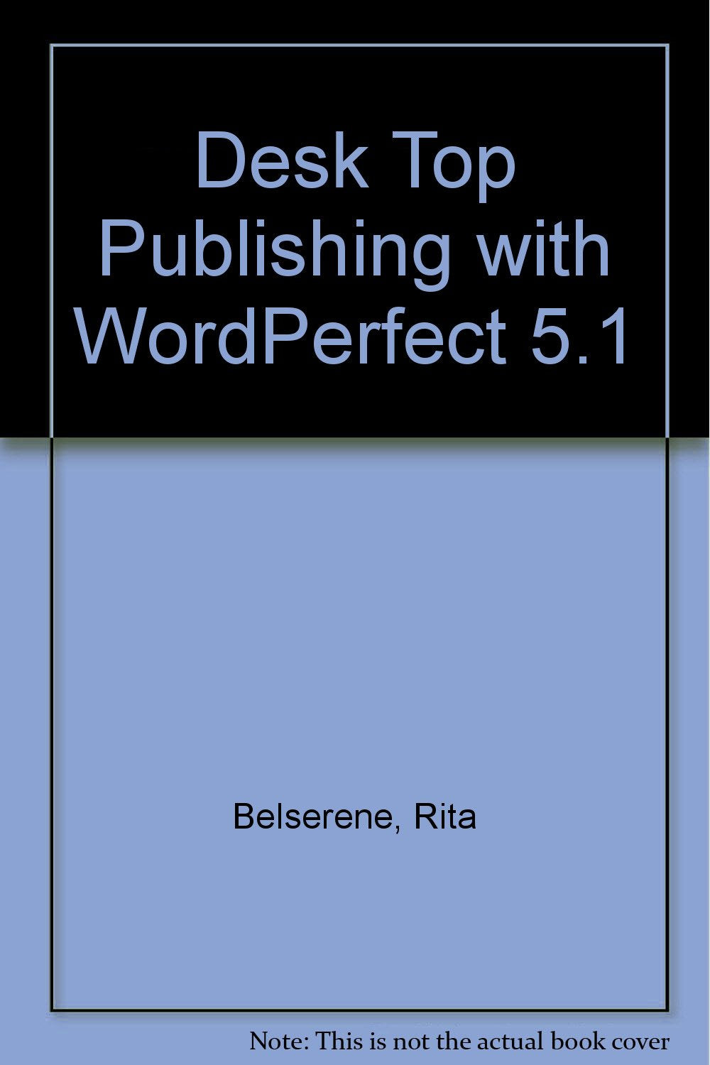 Desktop Publishing With Wordperfect 5.1,Used