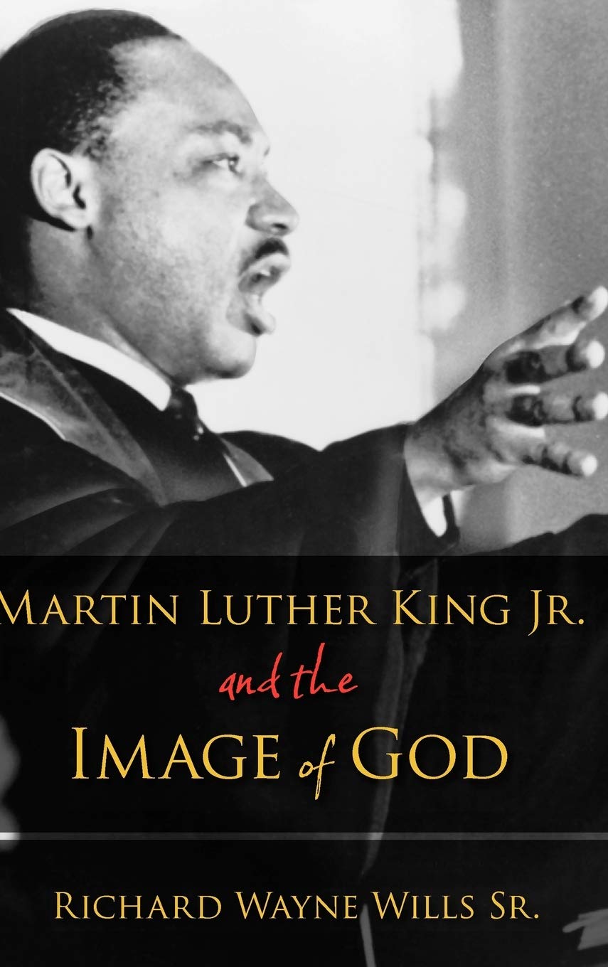 Martin Luther King, Jr., and the Image of God,Used