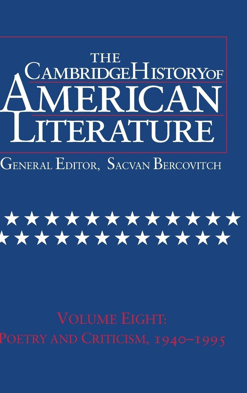 The Cambridge History of American Literature, Vol. 8: Poetry and Criticism, 19401995,Used