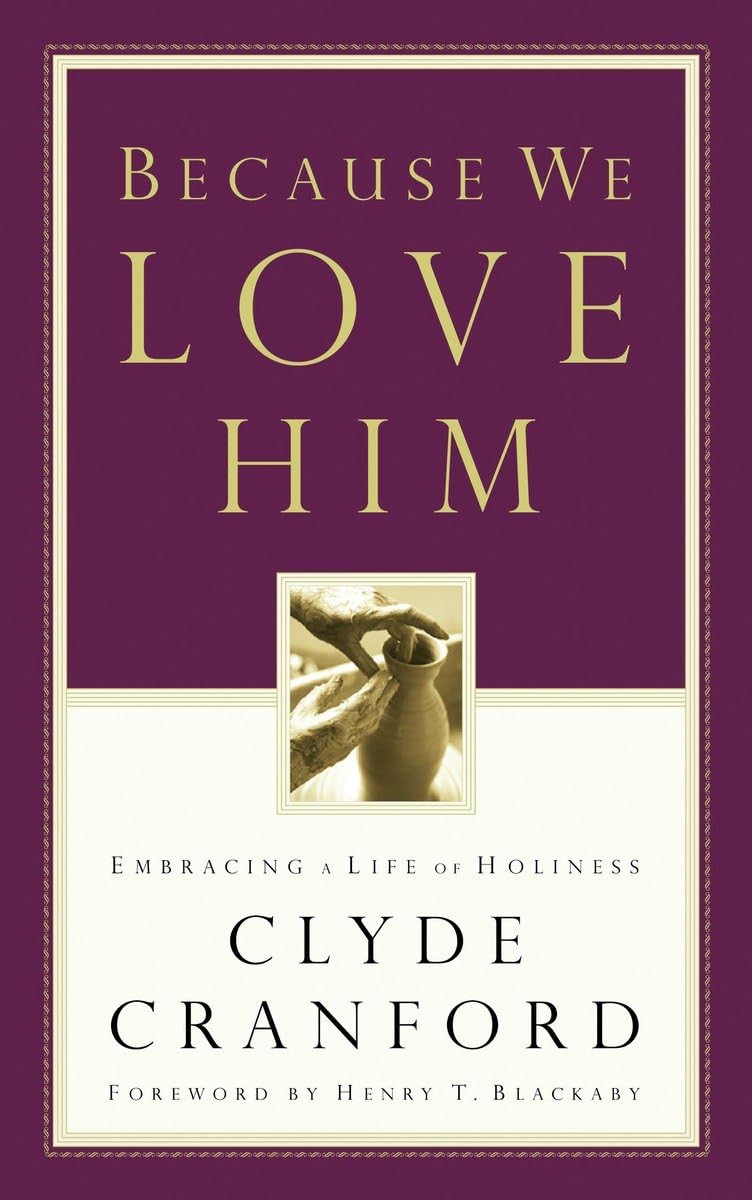Because We Love Him: Embracing a Life of Holiness,Used