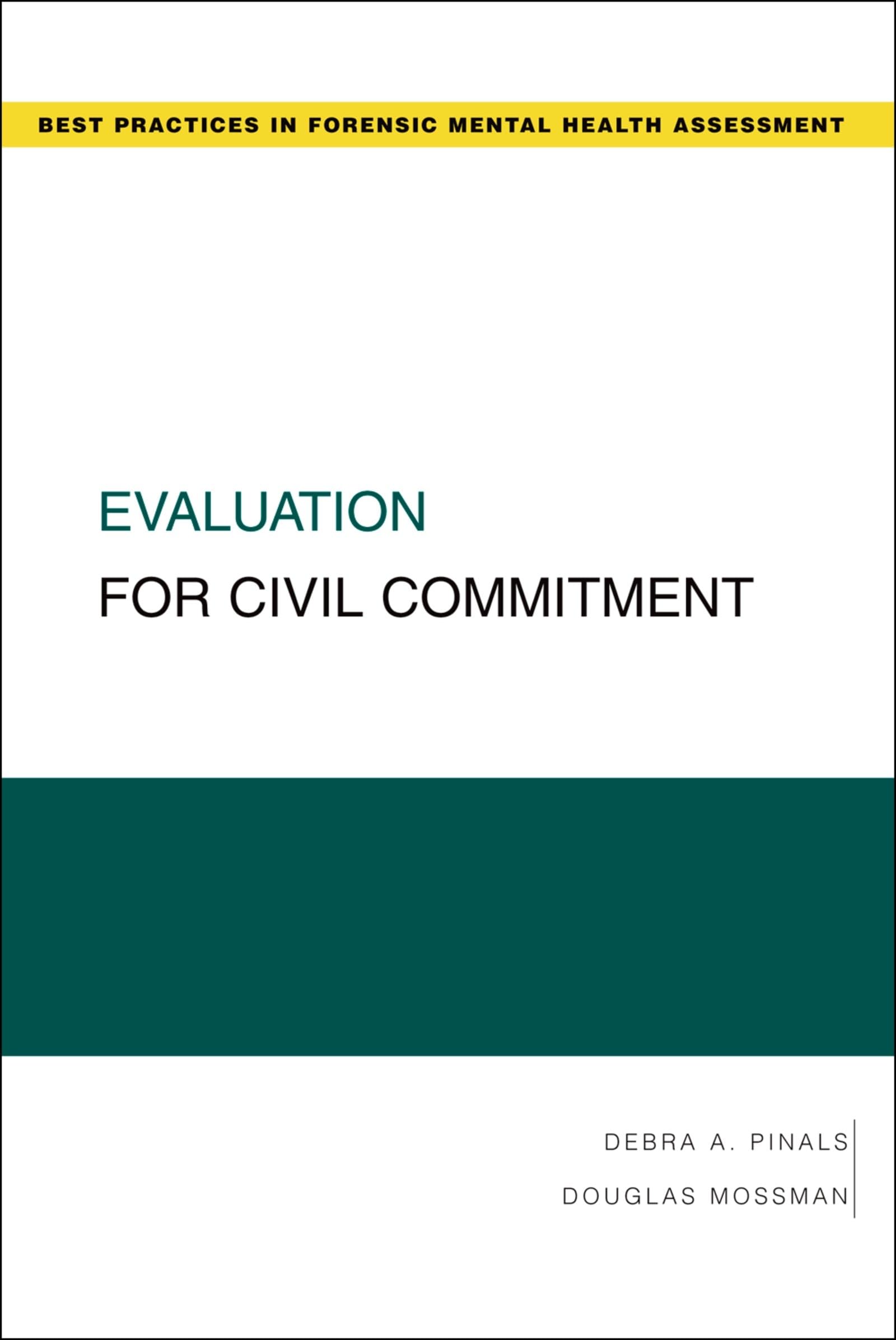 Evaluation For Civil Commitment (Best Practices In Forensic Mental Health Assessments),Used