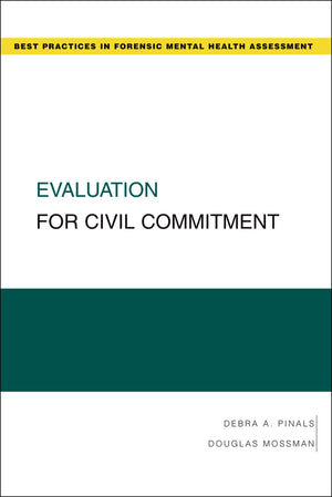Evaluation For Civil Commitment (Best Practices In Forensic Mental Health Assessments),Used