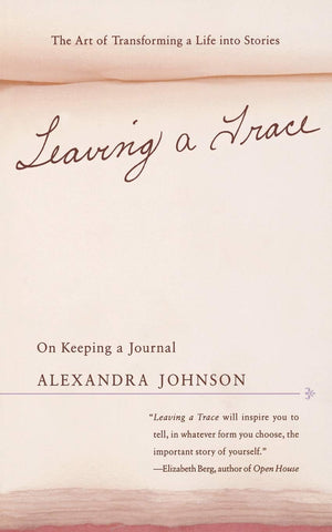 Leaving A Trace: On Keeping A Journal