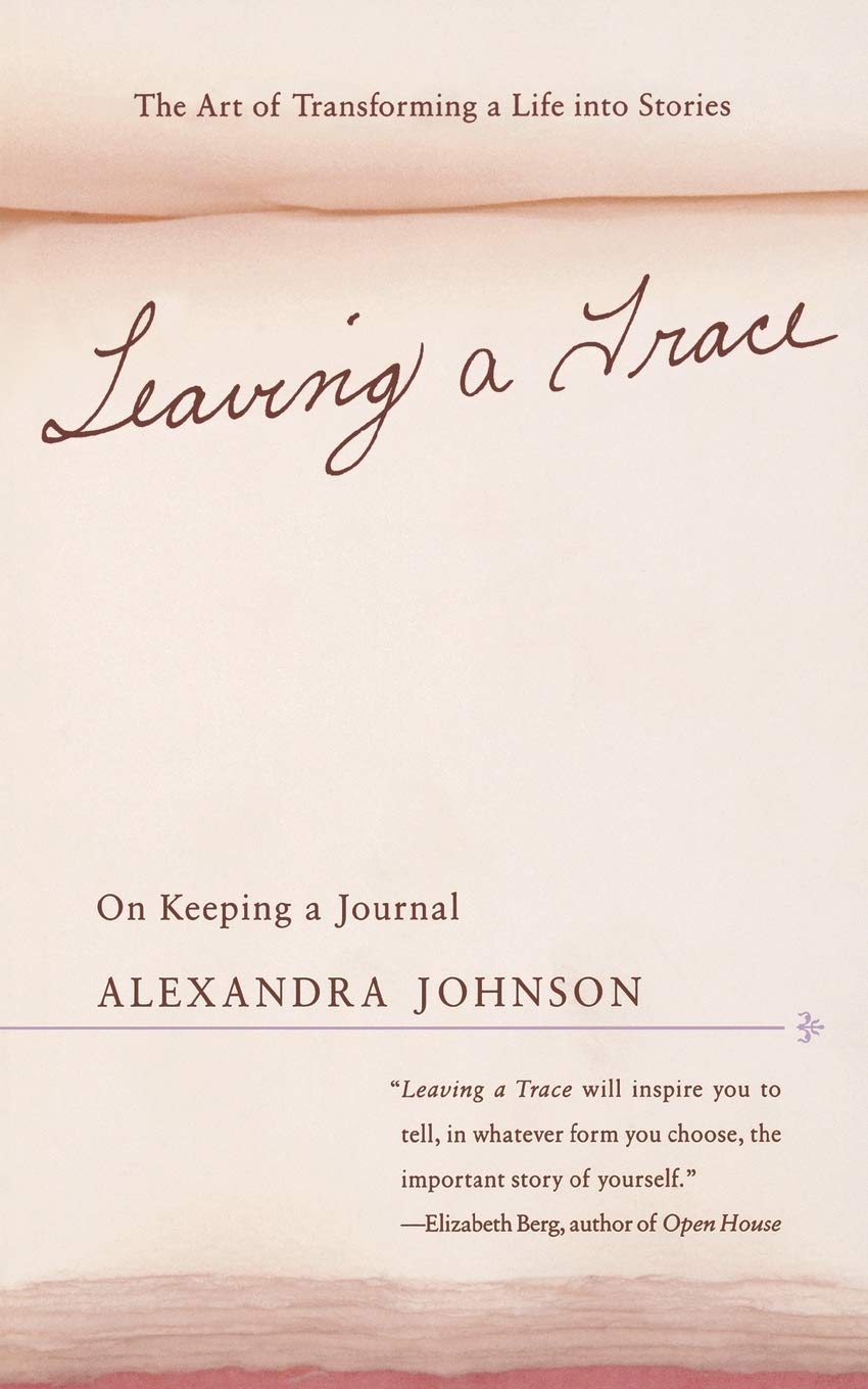 Leaving A Trace: On Keeping A Journal