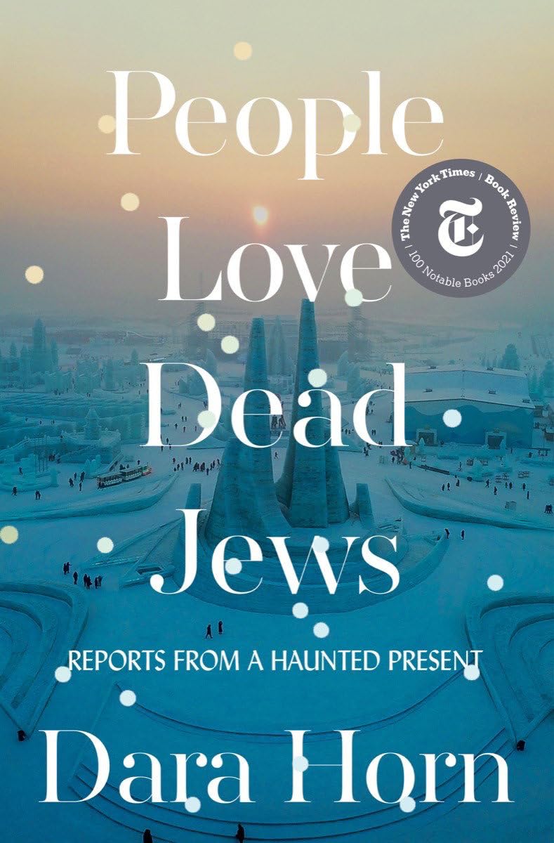 People Love Dead Jews: Reports From A Haunted Present,New
