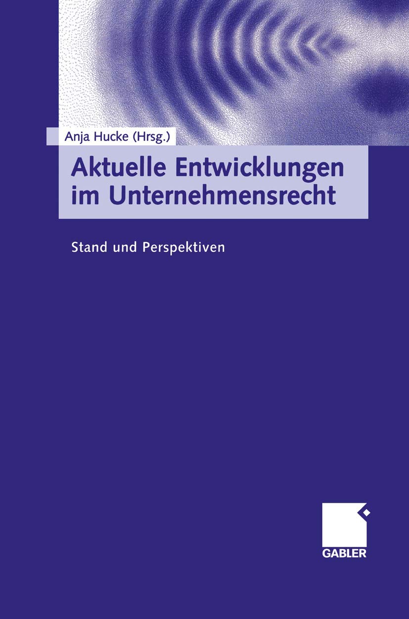 Aktuelle Entwicklungen im Unternehmensrecht: Stand und Perspektiven (German Edition),Used