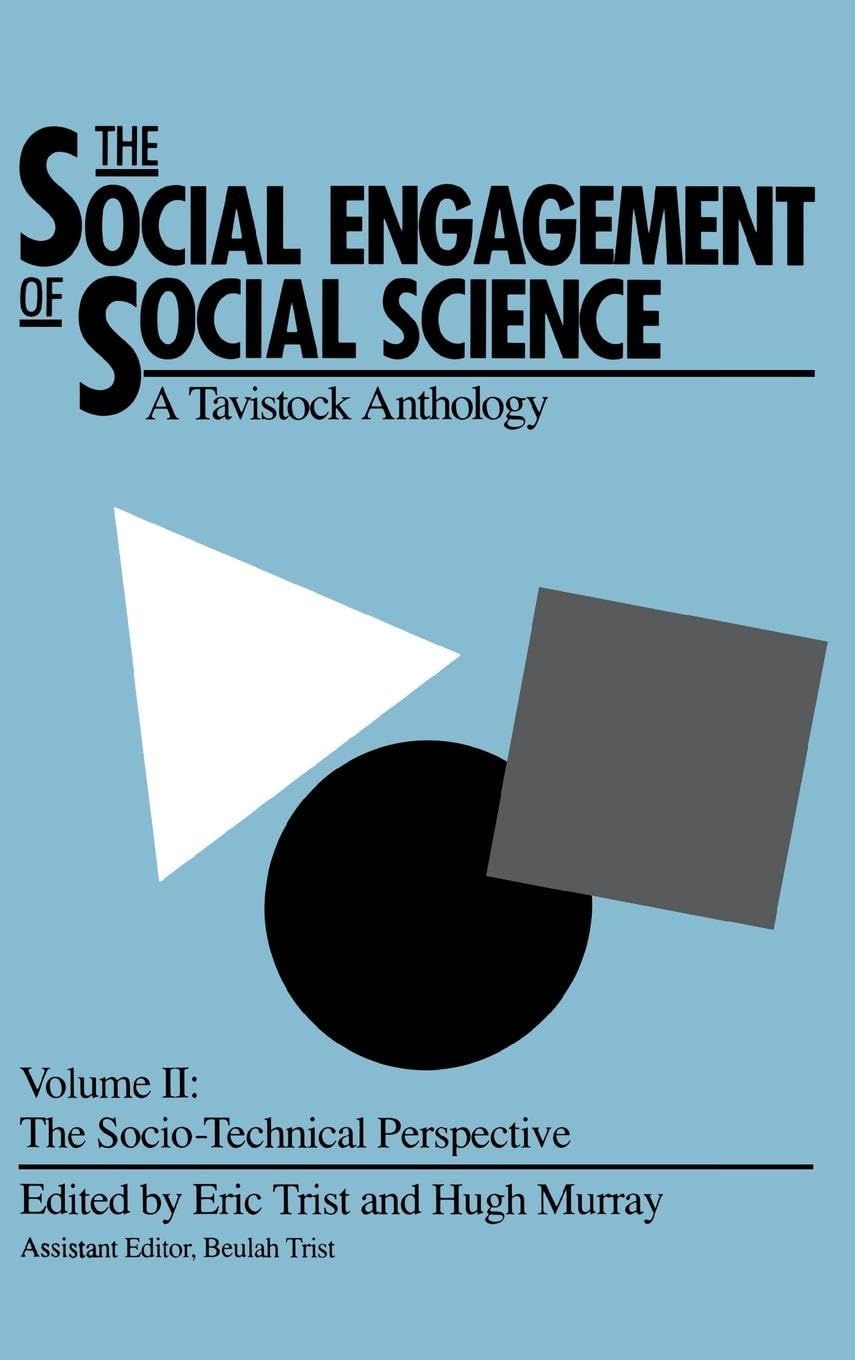 The Social Engagement of Social Science, a Tavistock Anthology, Volume 2: The SocioTechnical Perspective (Innovations in Organi,Used