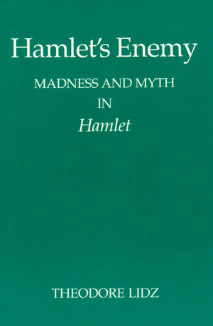 Hamlet's Enemy: Madness and Myth in Hamlet,Used