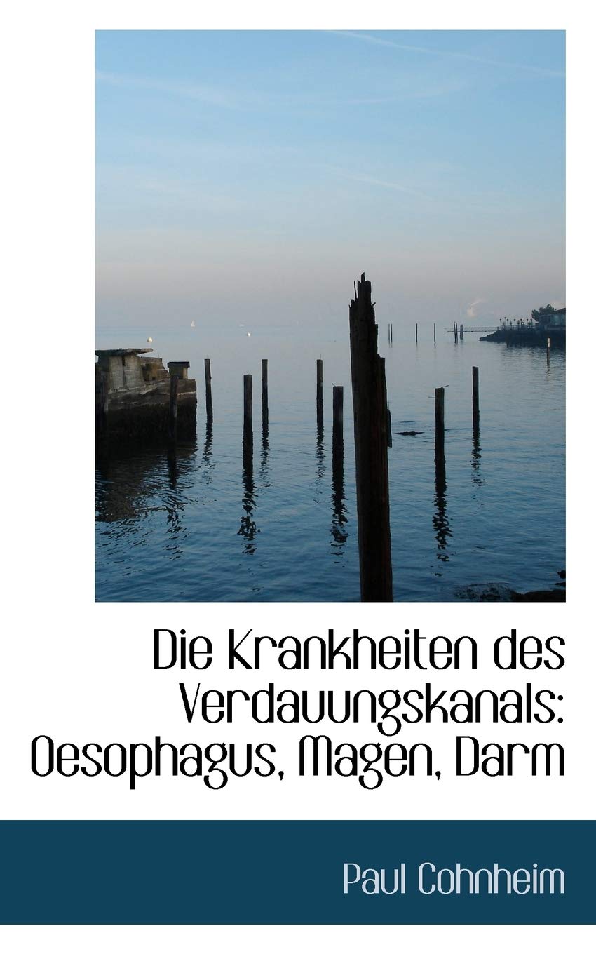 Die Krankheiten Des Verdauungskanals: Oesophagus, Magen, Darm (German Edition),Used