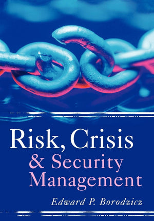 Risk, Crisis And Security Management,New