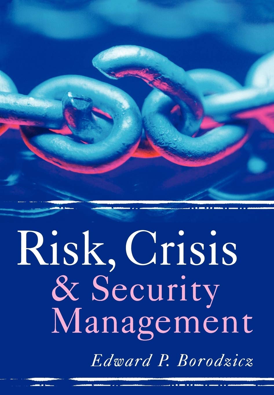 Risk, Crisis And Security Management,New