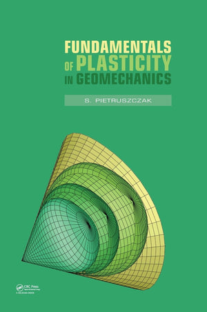 Fundamentals Of Plasticity In Geomechanics