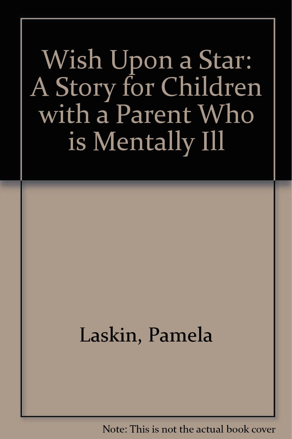 Wish upon a Star: A Story for Children With a Parent Who Is Mentally Ill,Used