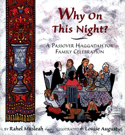 Why on This Night?: A Passover Haggadah for Family Celebration,Used