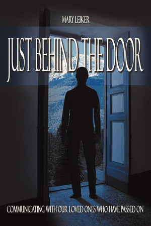 Just Behind The Door: Communicating With Our Loved Ones Who Have Passed On,Used