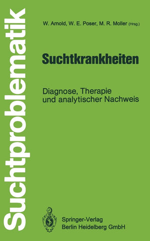 Suchtkrankheiten: Diagnose, Therapie Und Analytischer Nachweis (Suchtproblematik) (German Edition),Used