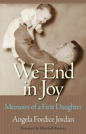 We End In Joy: Memoirs Of A First Daughter,Used