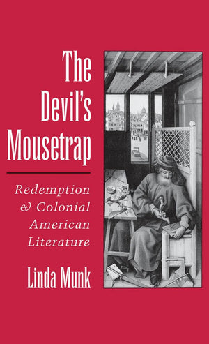 The Devil's Mousetrap: Redemption and Colonial American Literature,Used