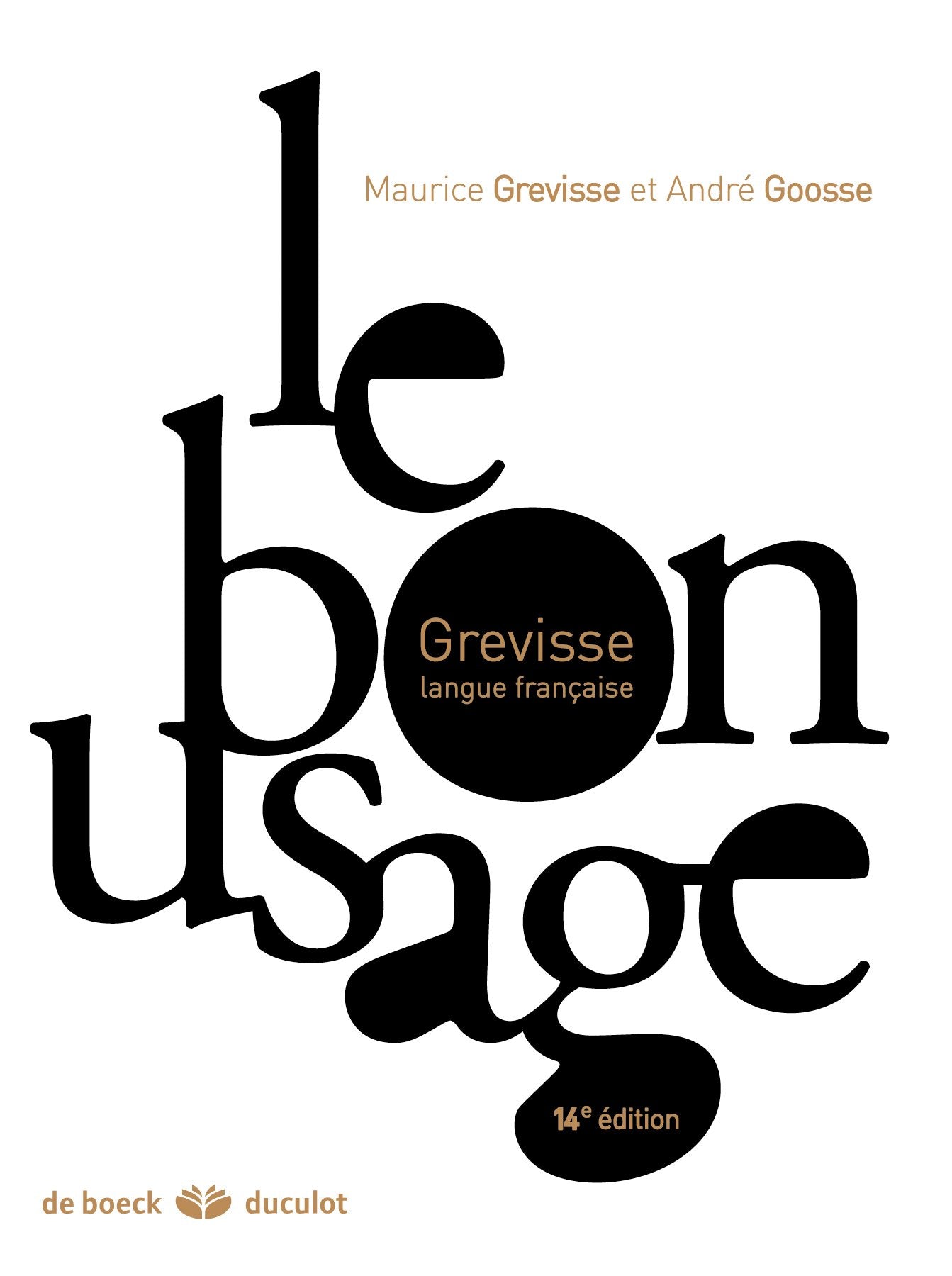 Le bon usage : Grammaire franaise (French Edition),Used