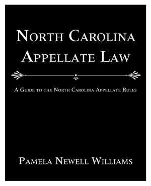 North Carolina Appellate Law: A Guide to the North Carolina Appellate Rules,Used