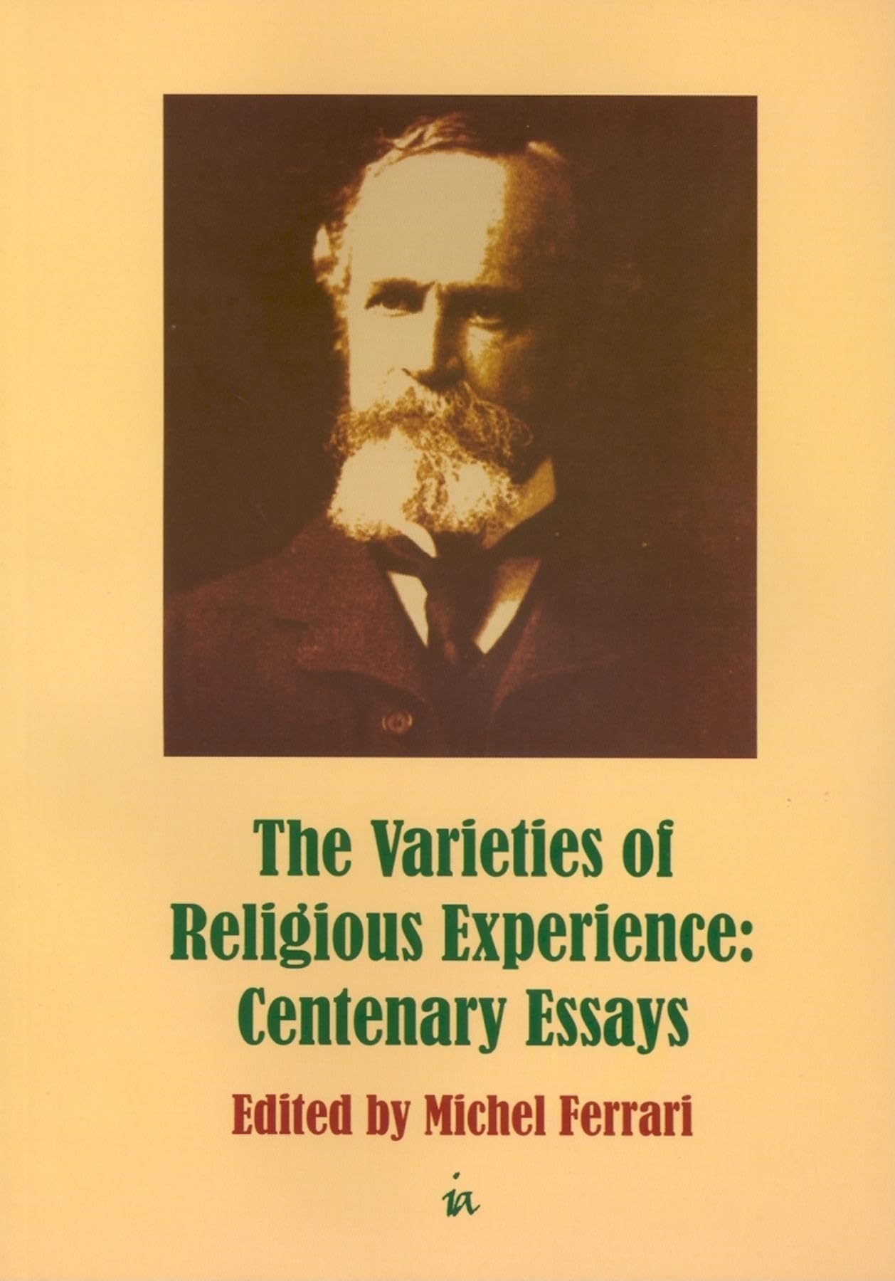Varieties of Religious Experience: Centenary Essays,Used