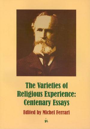 Varieties of Religious Experience: Centenary Essays,Used
