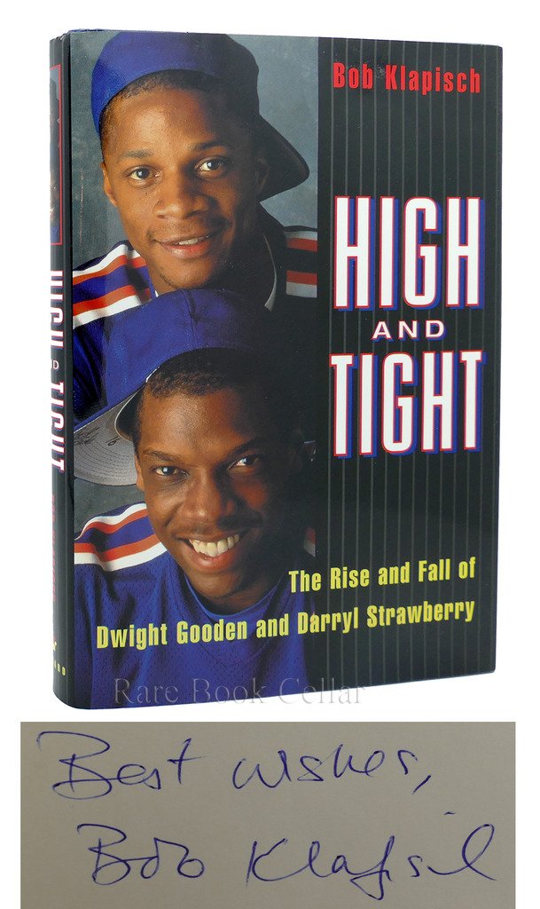 High and Tight:: The Rise and Fall of Dwight Gooden and Darryl Strawberry,Used