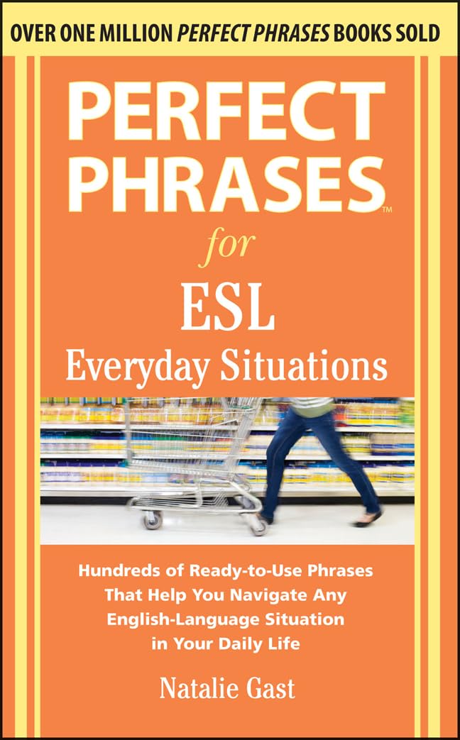 Perfect Phrases For Esl Everyday Situations: With 1,000 Phrases,New