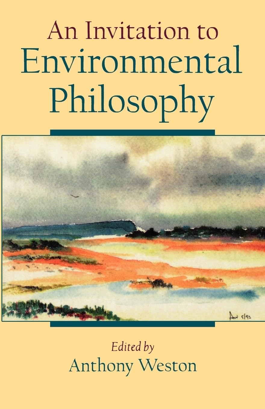 An Invitation To Environmental Philosophy,New