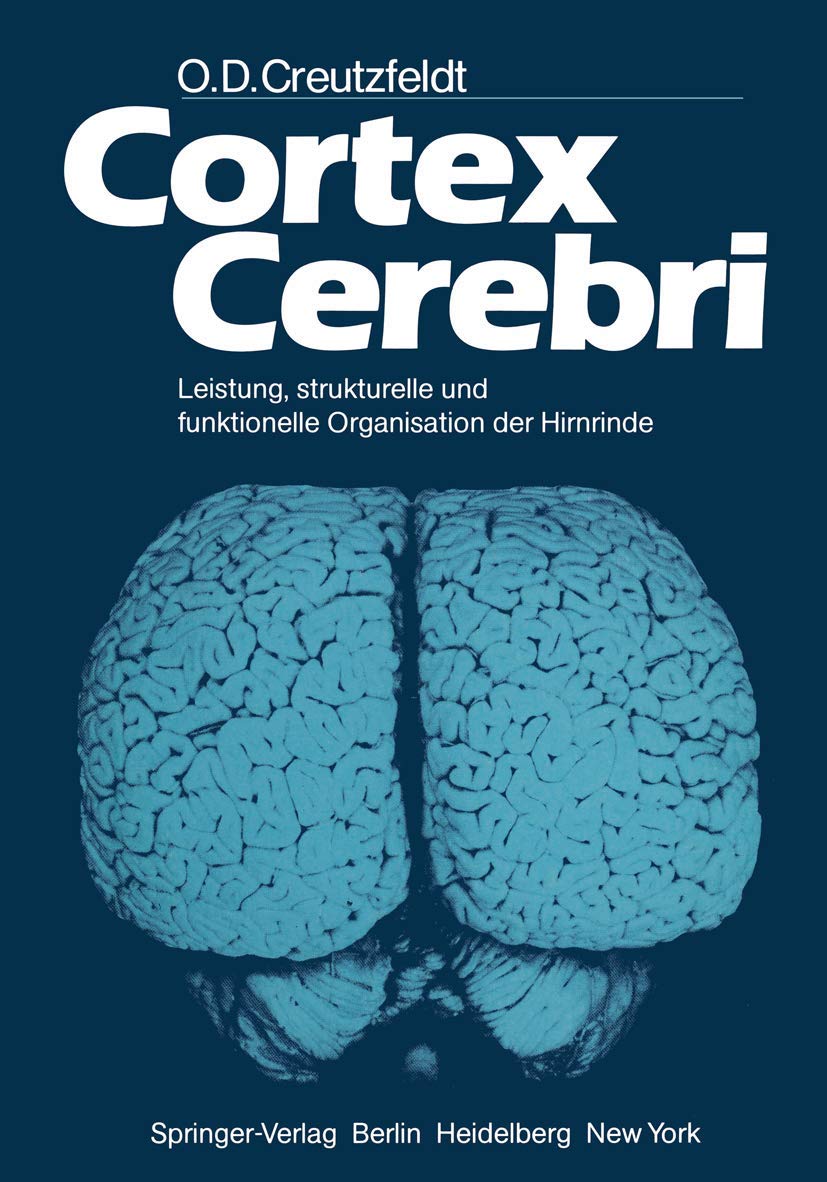 Cortex Cerebri: Leistung, strukturelle und funktionelle Organisation der Hirnrinde (German Edition),Used