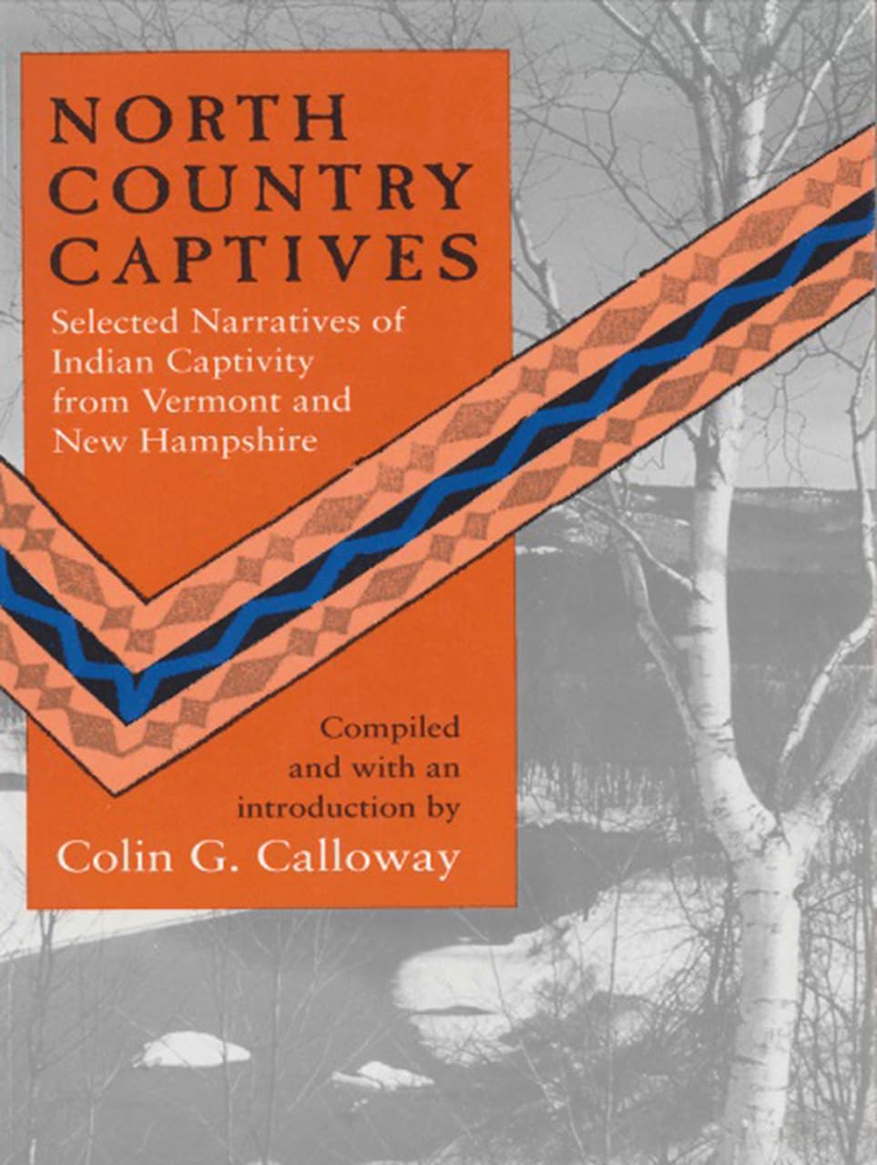 North Country Captives: Selected Narratives Of Indian Captivity From Vermont And New Hampshire,Used