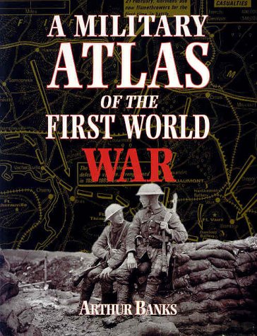 A Military Atlas of the First World War,Used