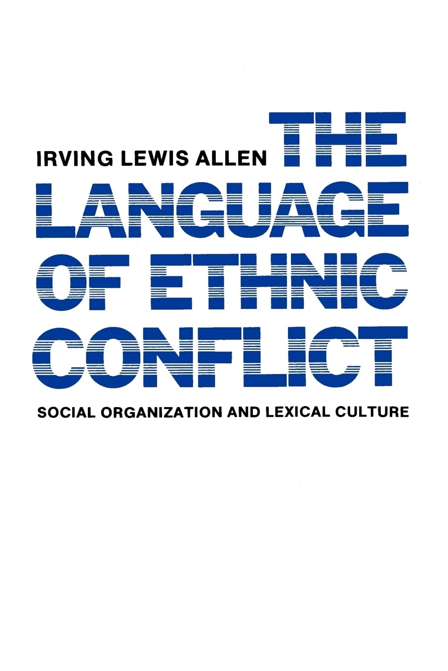 The Language Of Ethnic Conflict