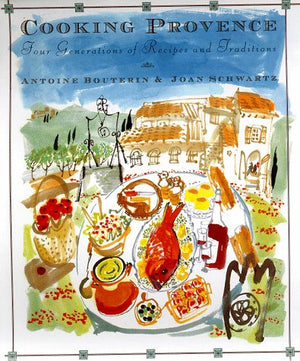Cooking Provence : Four Generations Of Recipes And Traditions,Used