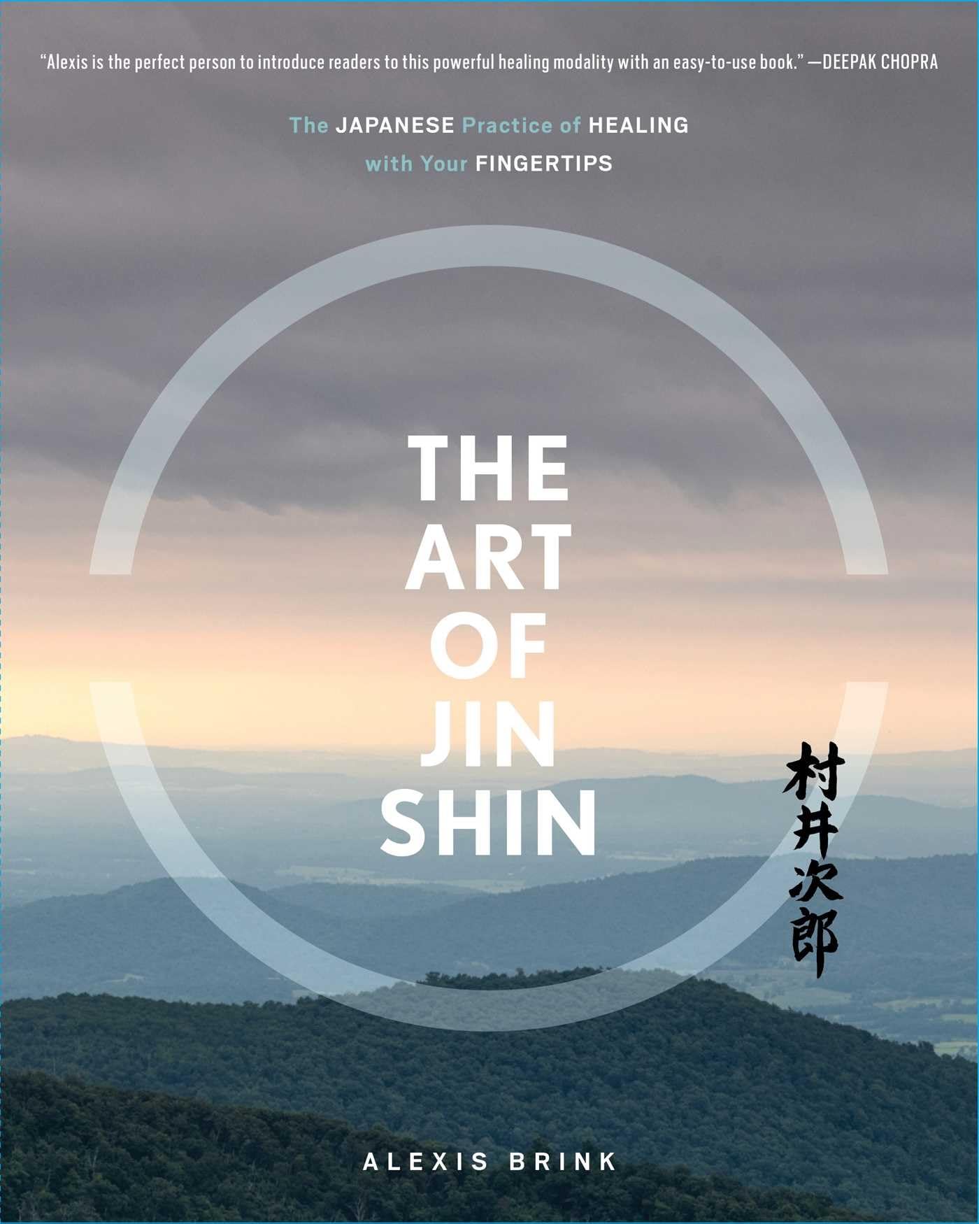 The Art Of Jin Shin: The Japanese Practice Of Healing With Your Fingertips