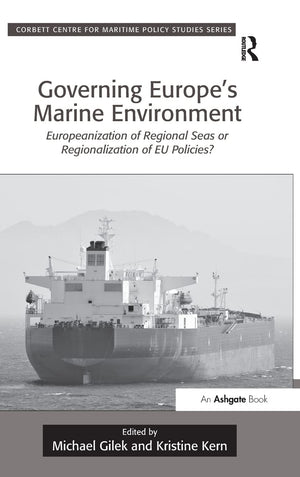 Governing Europe s Marine Environment: Europeanization of Regional Seas or Regionalization of EU Policies? (Corbett Centre for M