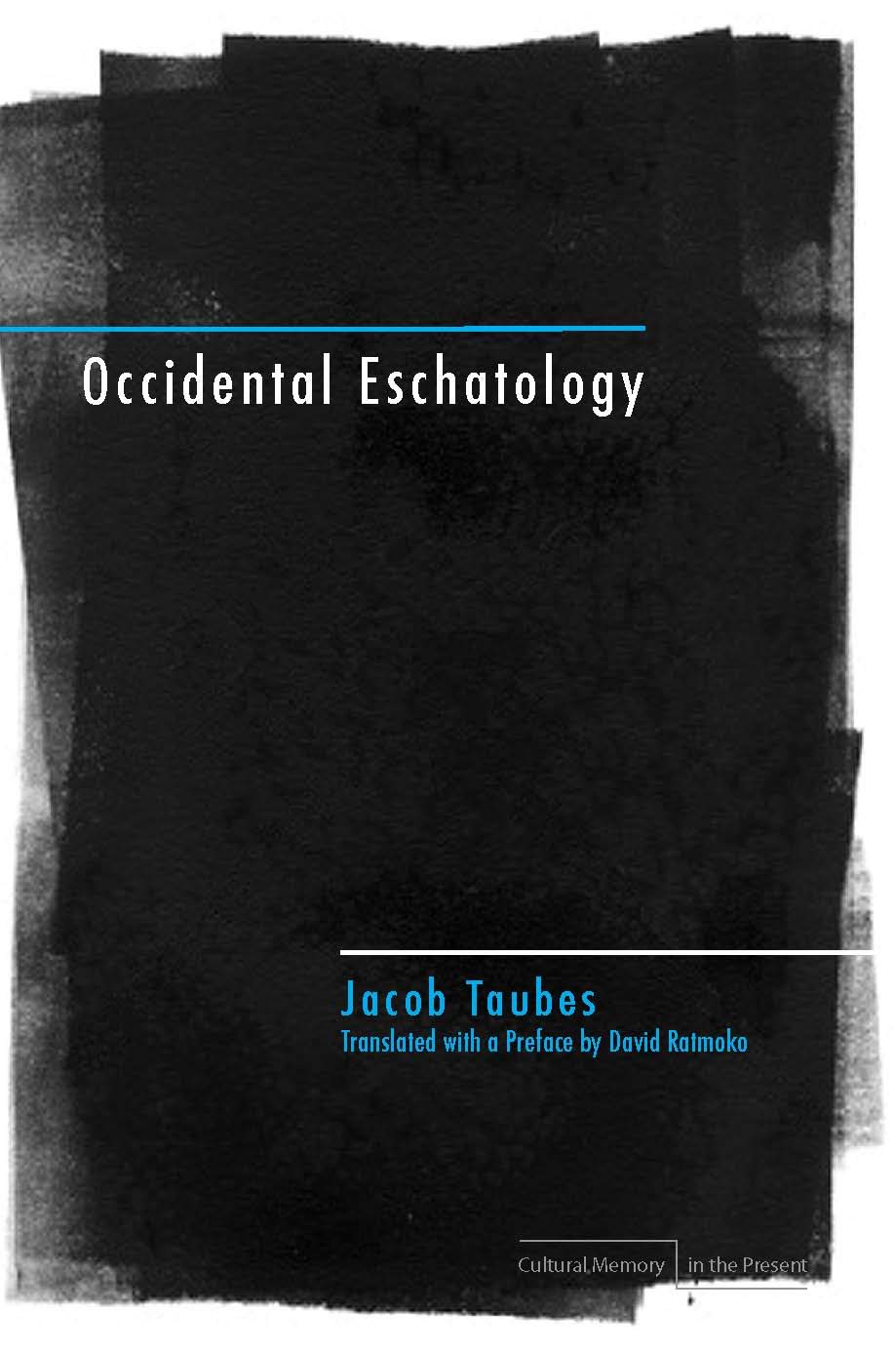 Occidental Eschatology (Cultural Memory In The Present),Used