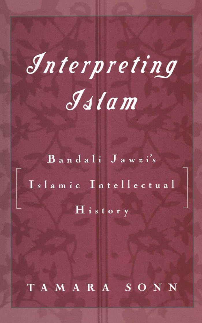 Interpreting Islam: Bandali Jawzi's Islamic Intellectual History,Used