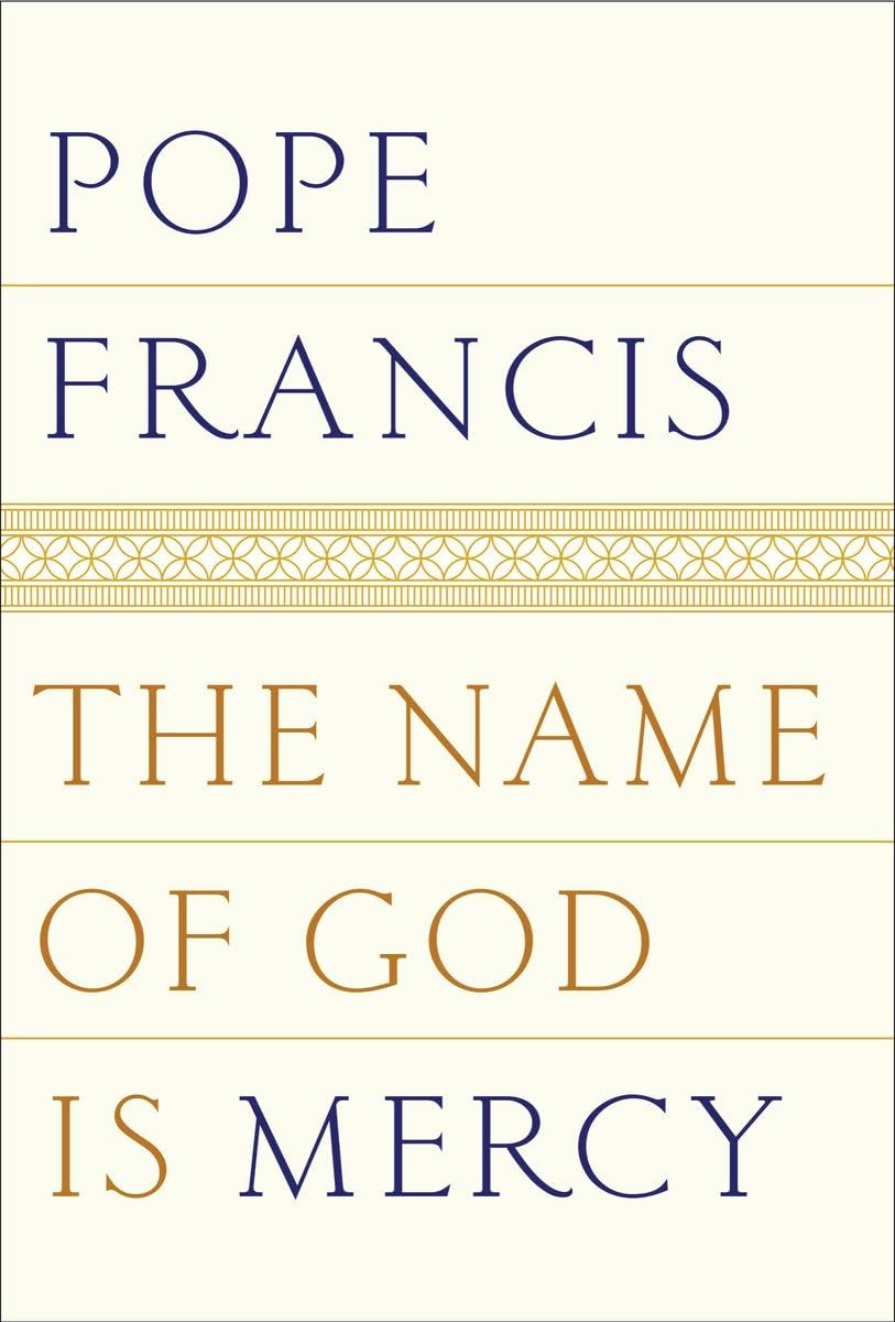 The Name Of God Is Mercy,New