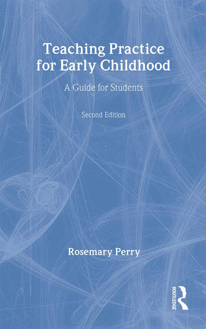 Teaching Practice for Early Childhood: A Guide for Students,Used