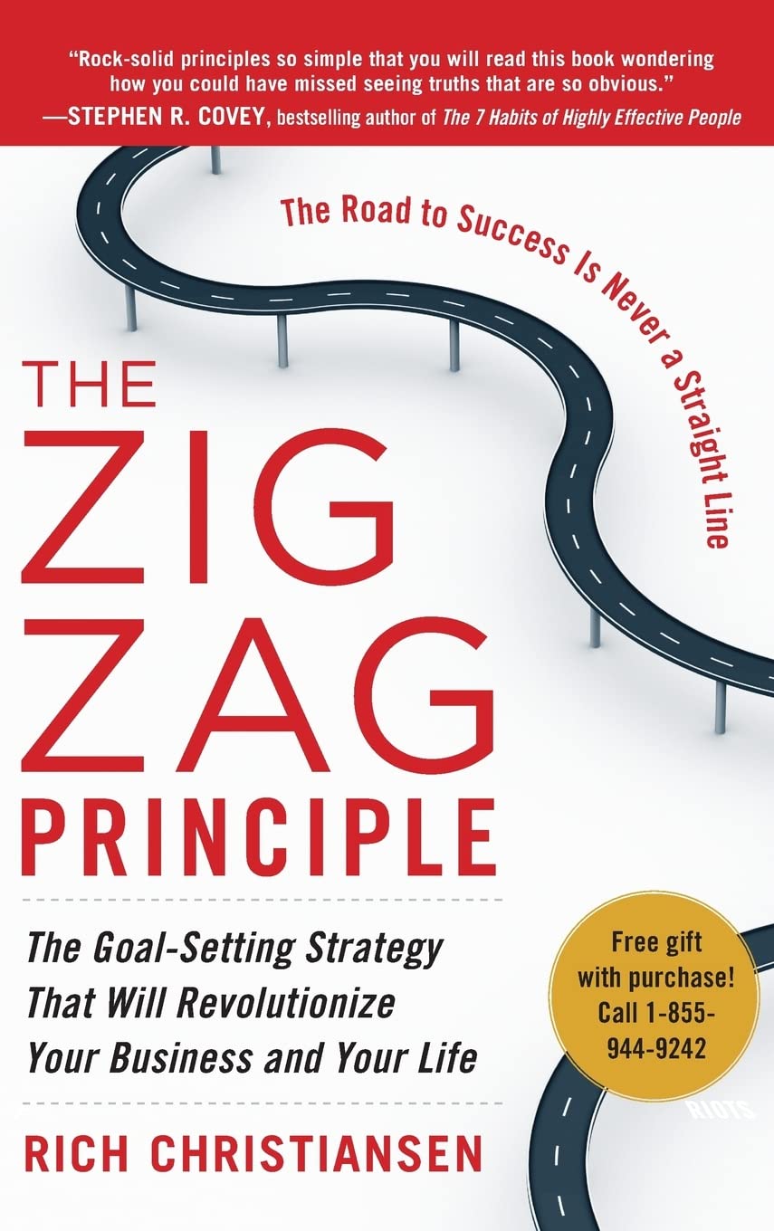 The Zigzag Principle: The Goal Setting Strategy that will Revolutionize Your Business and Your Life,New