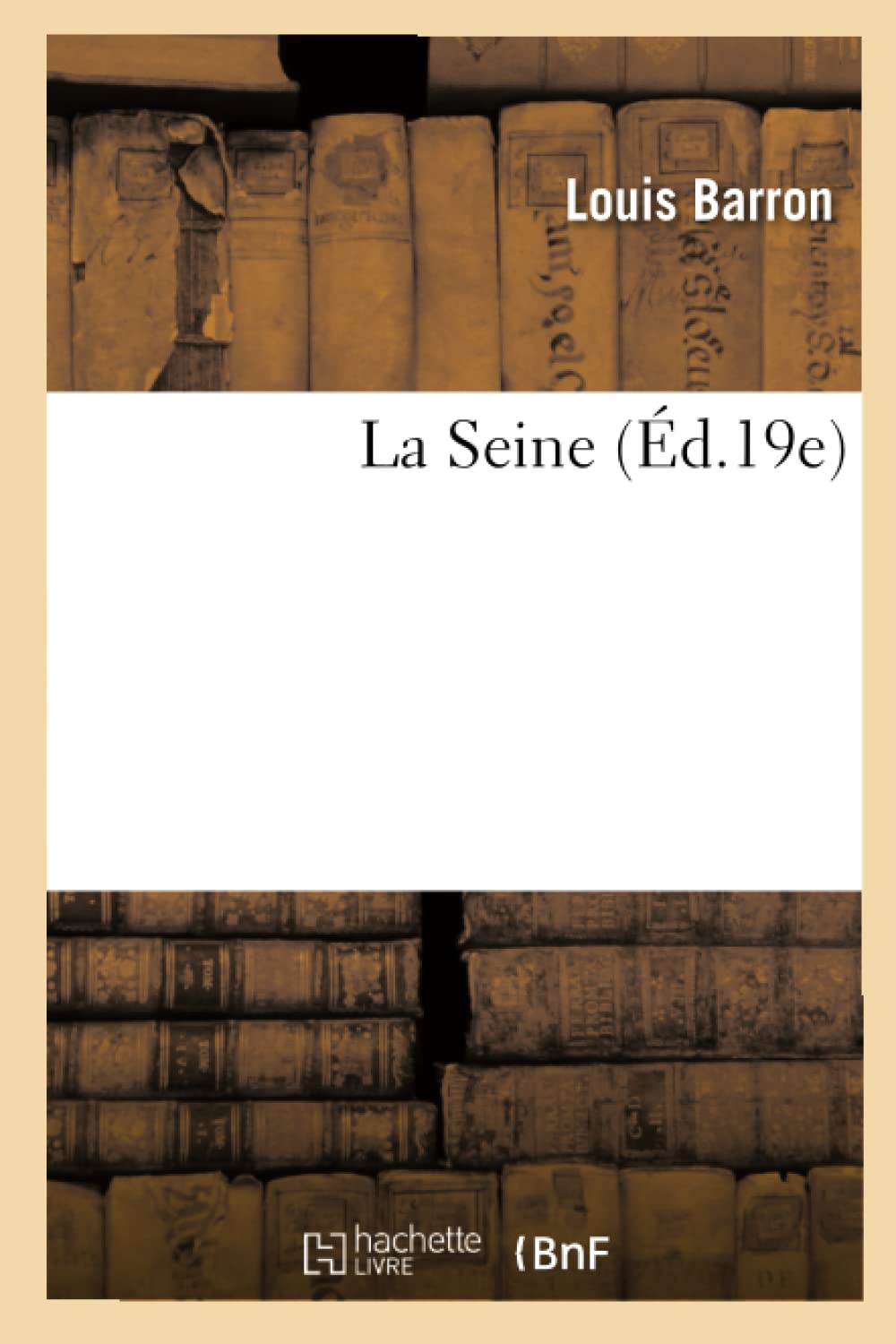 La Seine (D.19E) (Histoire) (French Edition),New