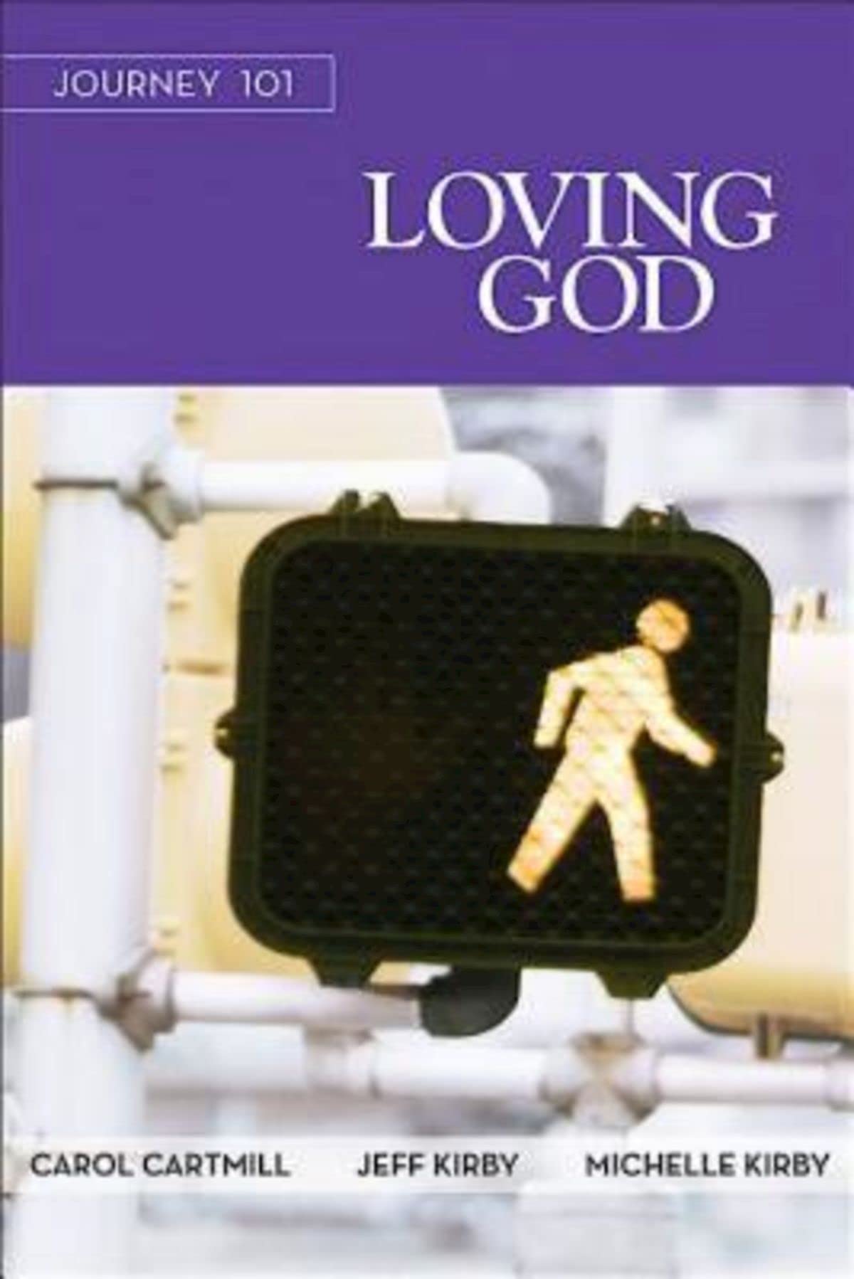 Journey 101: Loving God Participant Guide: Steps To The Life God Intends,Used